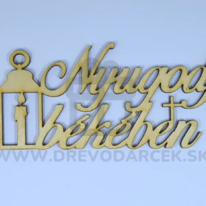 Drevená nápis na dušičky Nyugodj békében