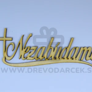 Drevený nápis na dušičky Nezabudame