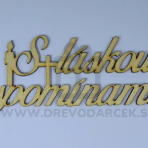 Drevený nápis na dušičky S láskou spomíname1