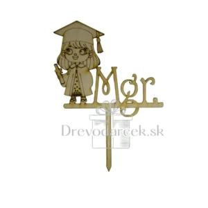 Alternative view of Drevený zápich promócie Dievčatko Mgr